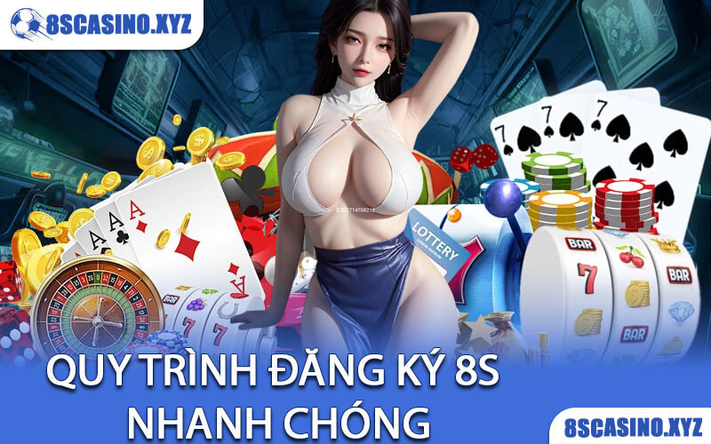 Quy Trình Đăng Ký 8S Nhanh Chóng