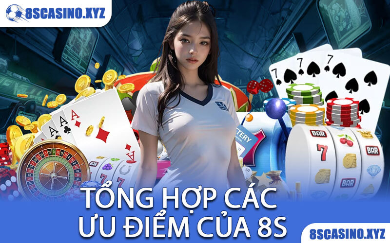 Tổng Hợp Các Ưu Điểm Của 8S