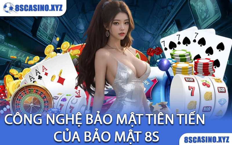 Công nghệ bảo mật tiên tiến của Bảo Mật 8S